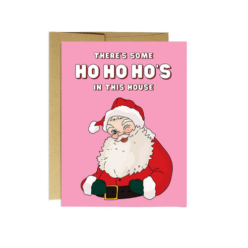 Ho, Ho, Ho's in this House Greeting Card