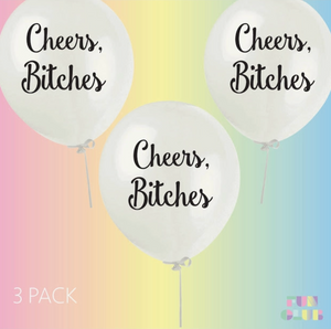 Cheers B*tches!  Balloon Pack