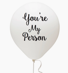 You're My Person Balloon Set