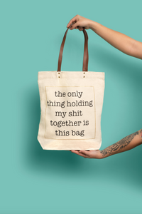 Holding My $&@! Together Tote